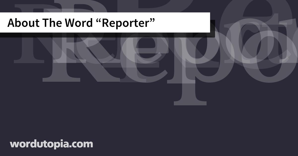 About The Word Reporter