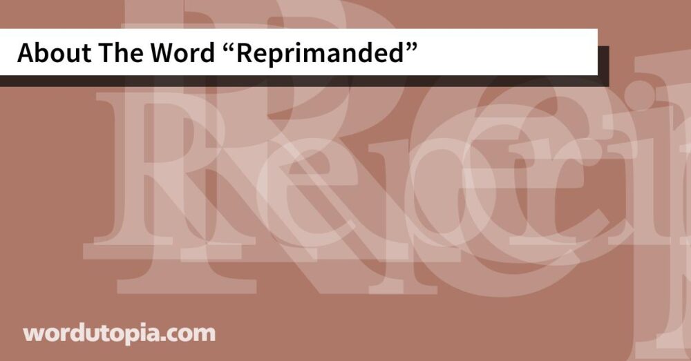 About The Word Reprimanded