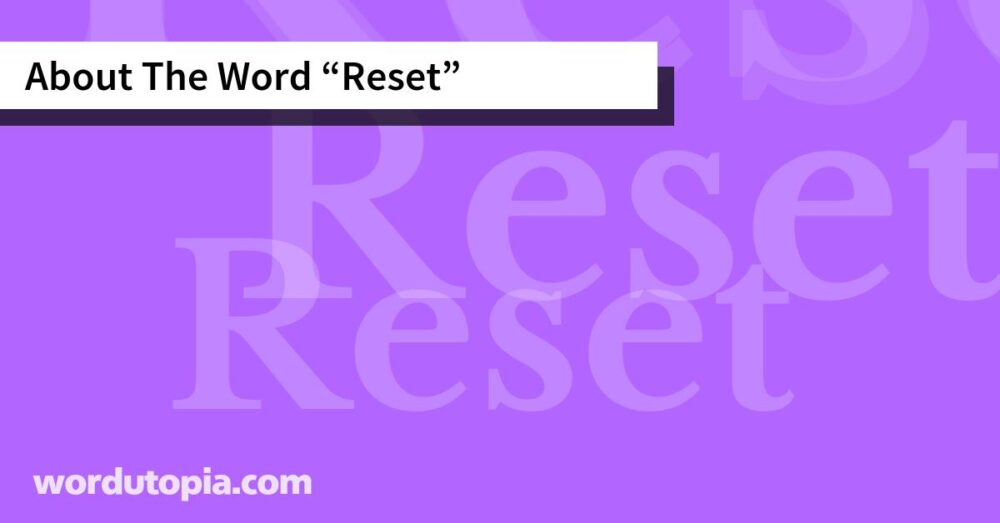About The Word Reset