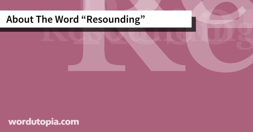 About The Word Resounding