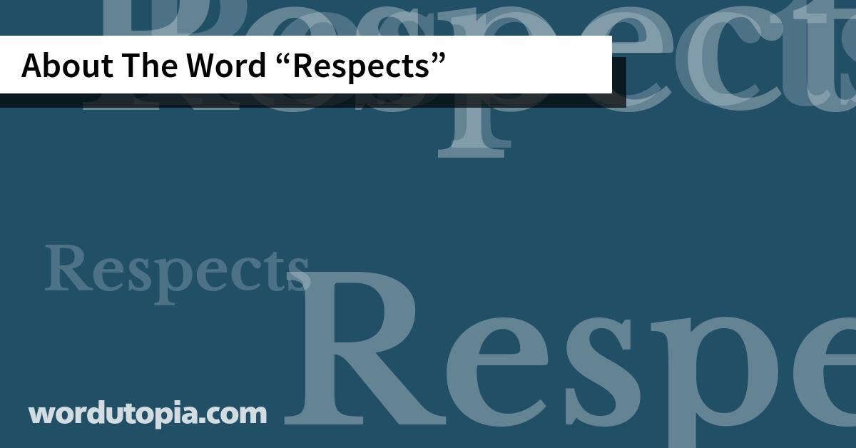 About The Word Respects
