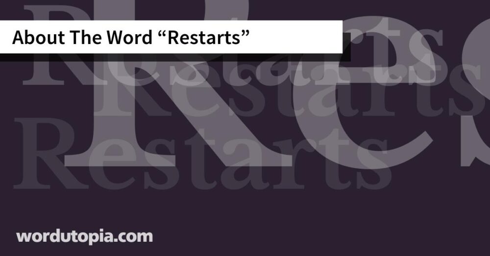 About The Word Restarts