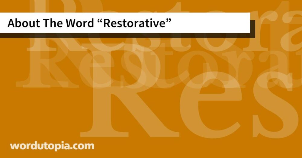 About The Word Restorative