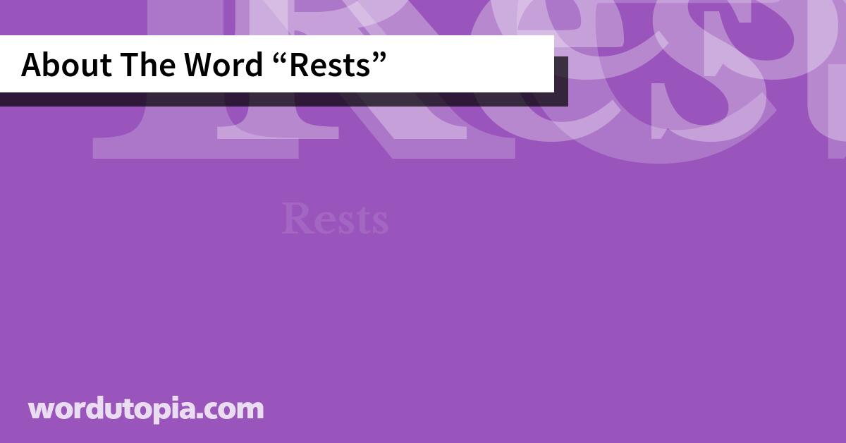 About The Word Rests