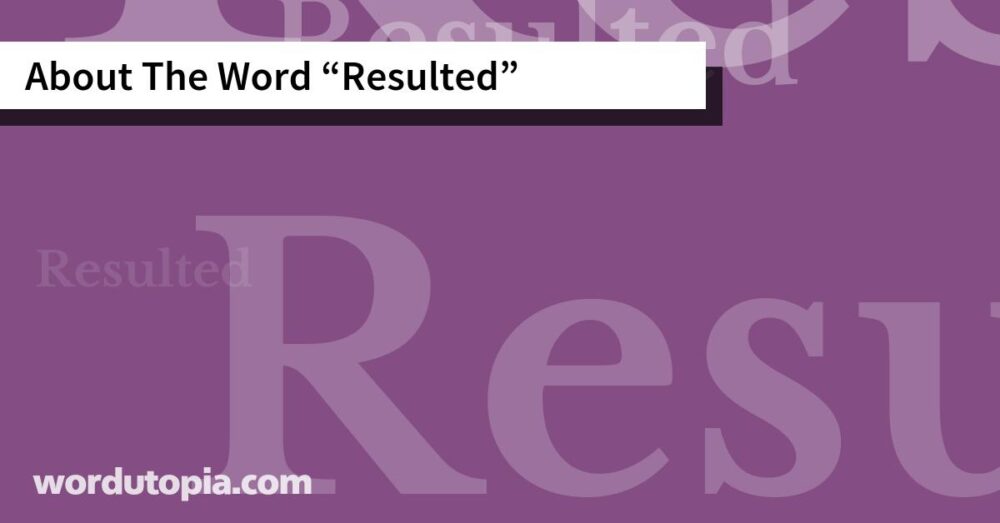 About The Word Resulted