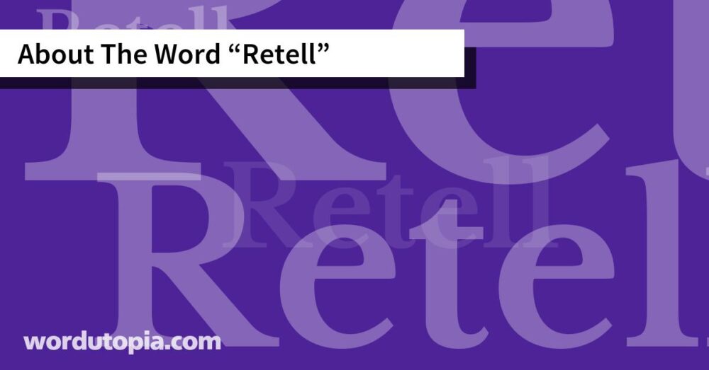 About The Word Retell