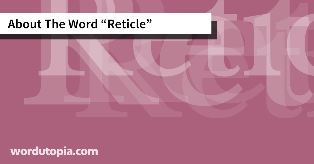 About The Word Reticle