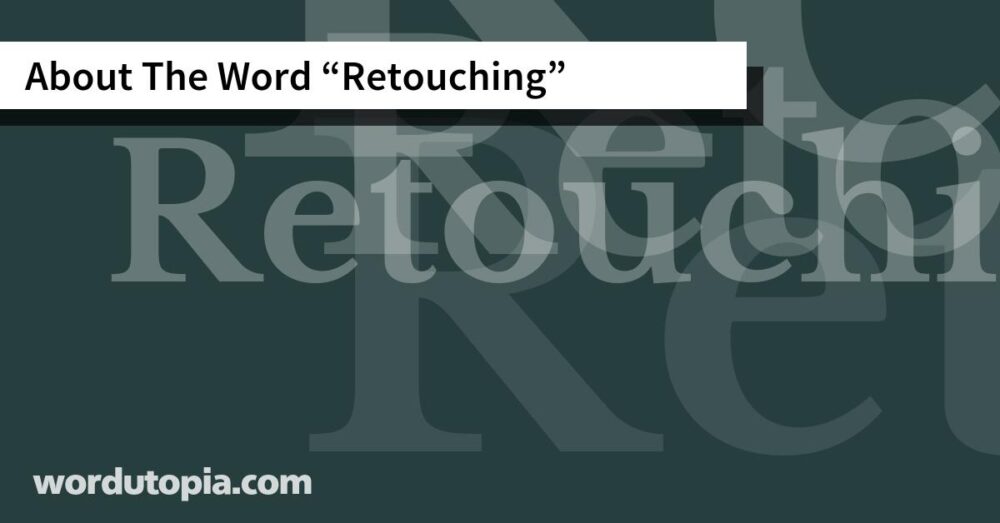 About The Word Retouching
