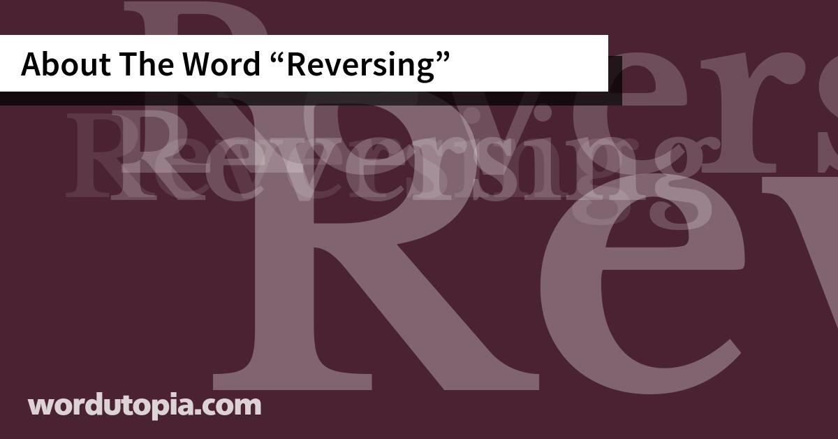 About The Word Reversing