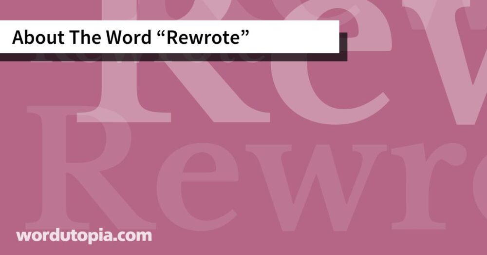 About The Word Rewrote