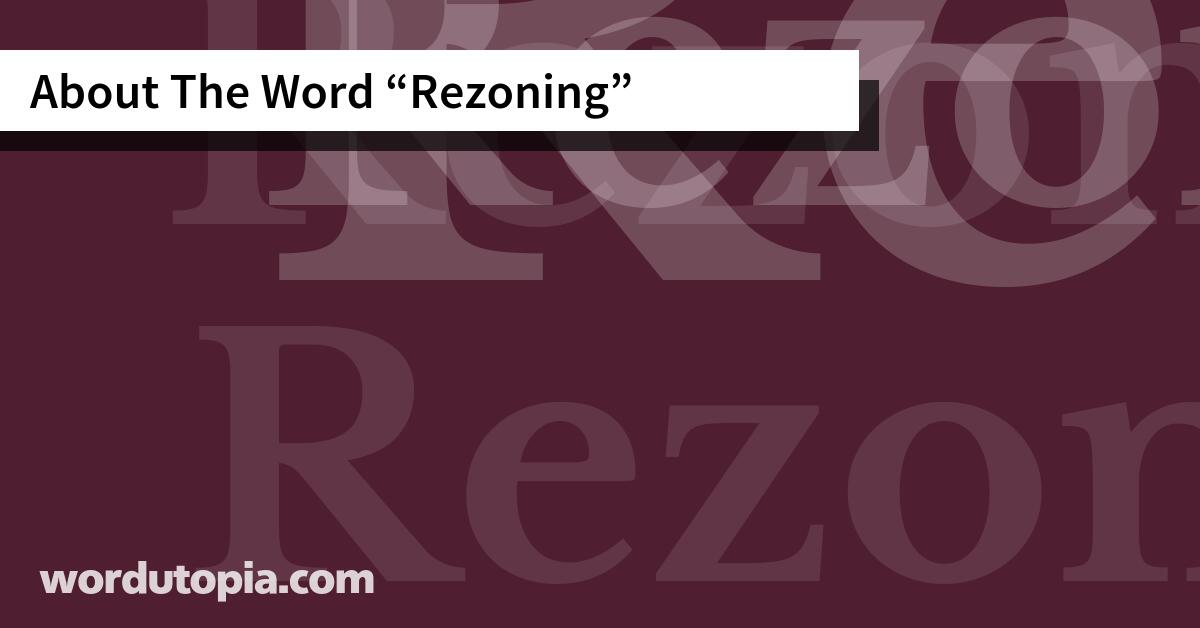 About The Word Rezoning