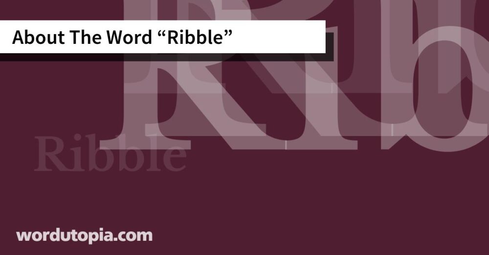 About The Word Ribble