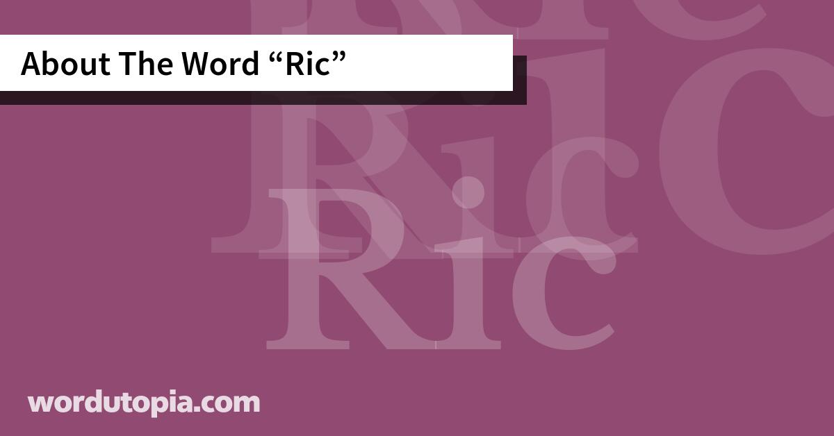 About The Word Ric
