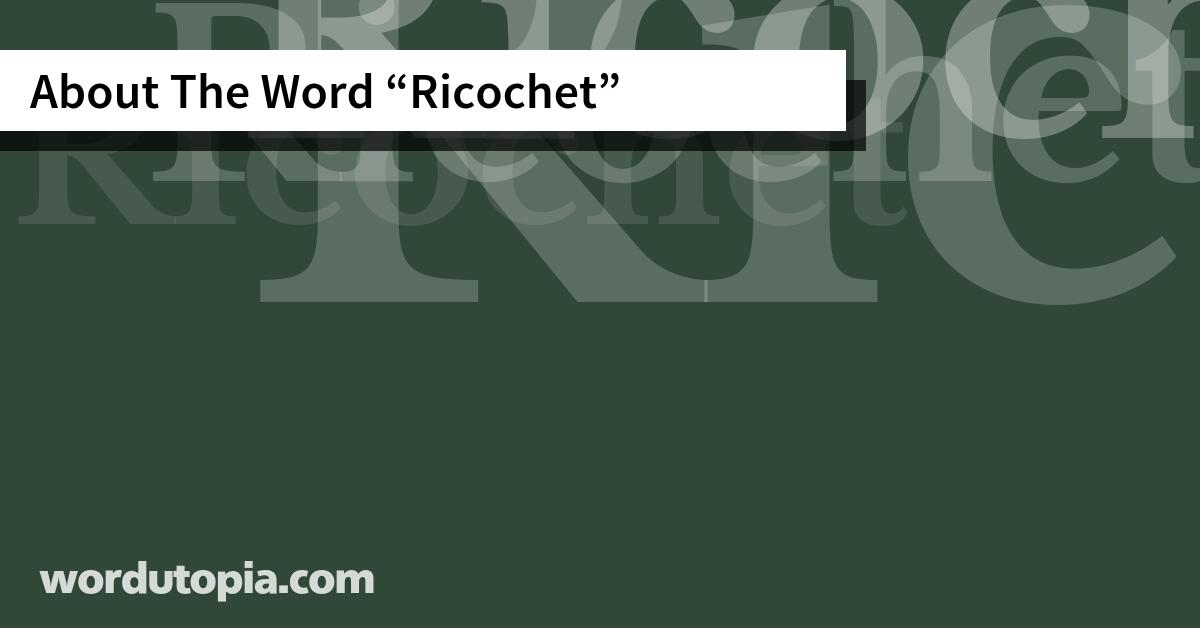 About The Word Ricochet