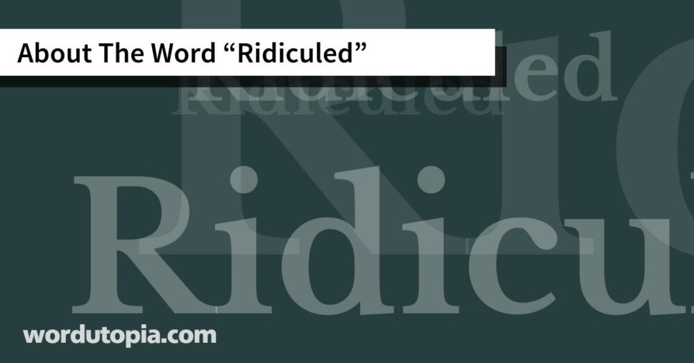 About The Word Ridiculed