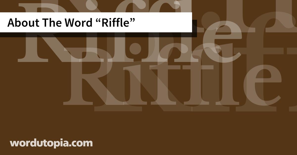 About The Word Riffle