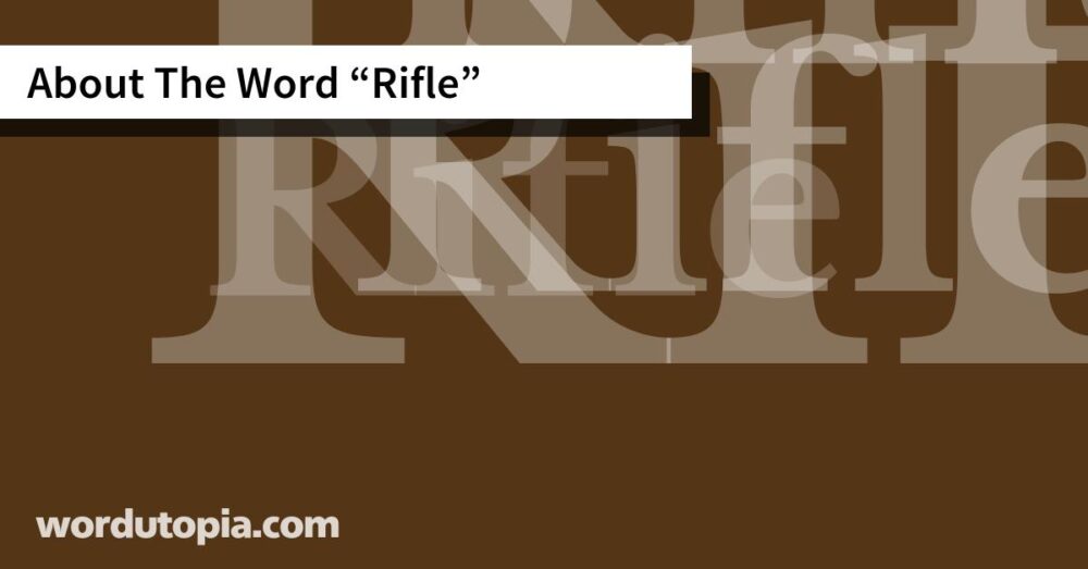 About The Word Rifle