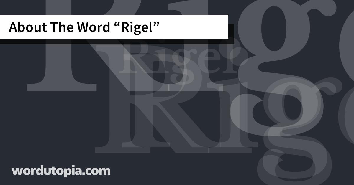 About The Word Rigel