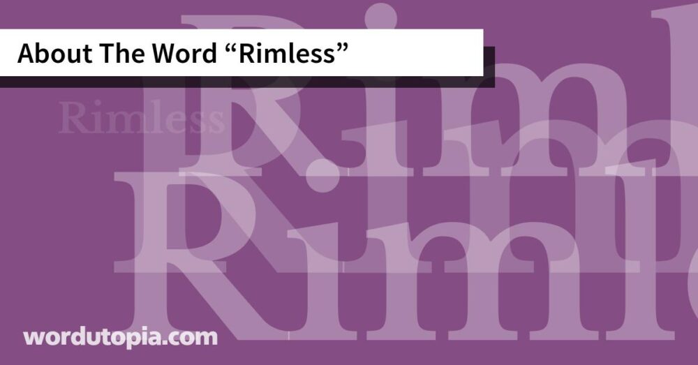 About The Word Rimless