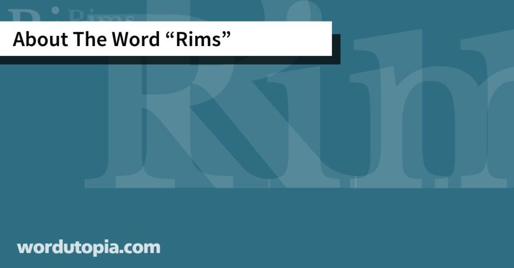 About The Word Rims