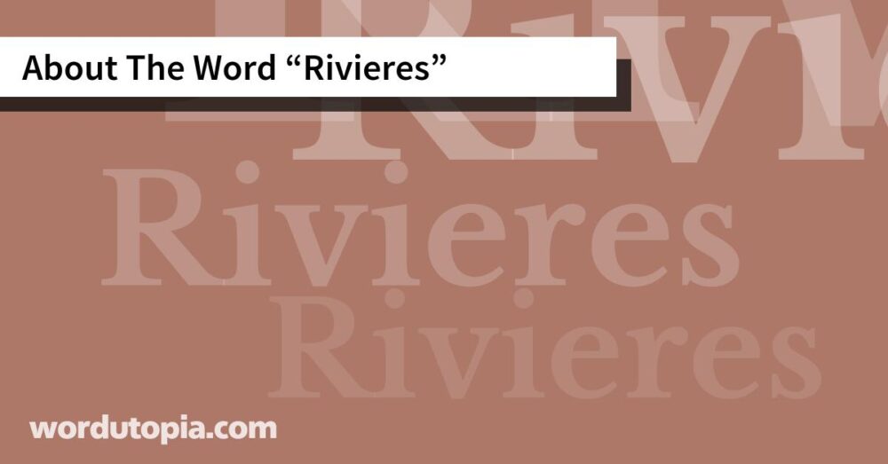 About The Word Rivieres