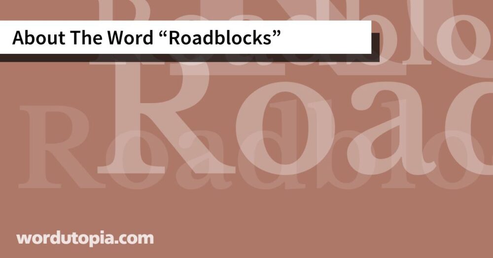 About The Word Roadblocks