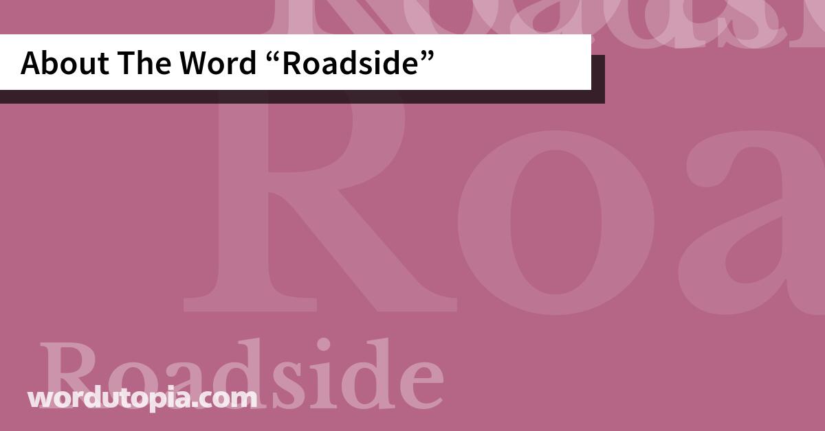About The Word Roadside