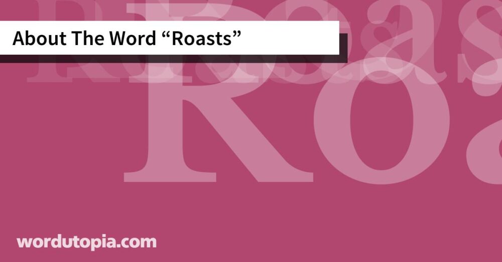 About The Word Roasts