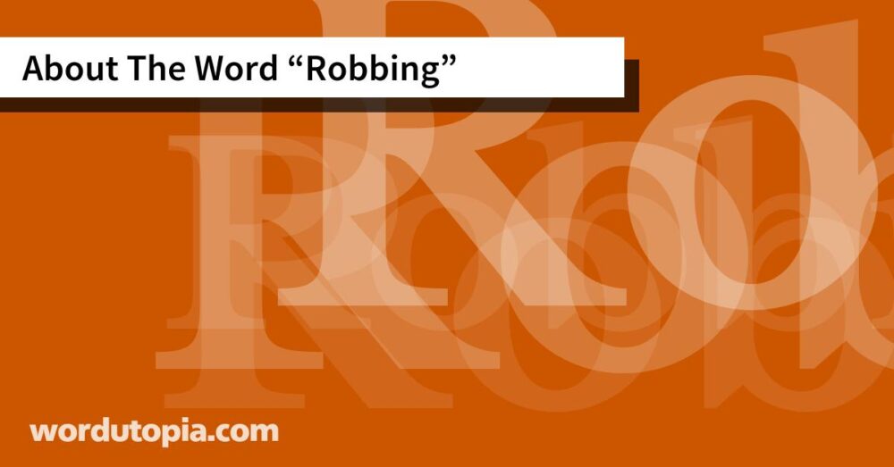About The Word Robbing