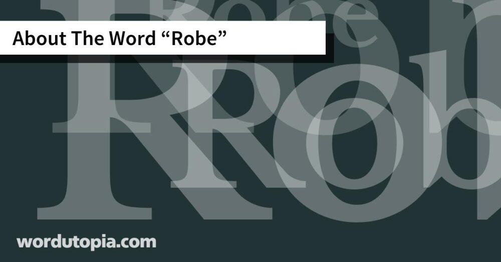 About The Word Robe