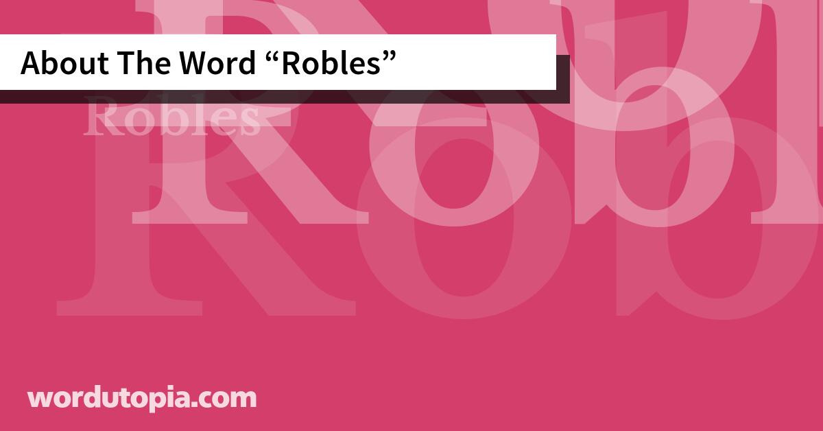 About The Word Robles