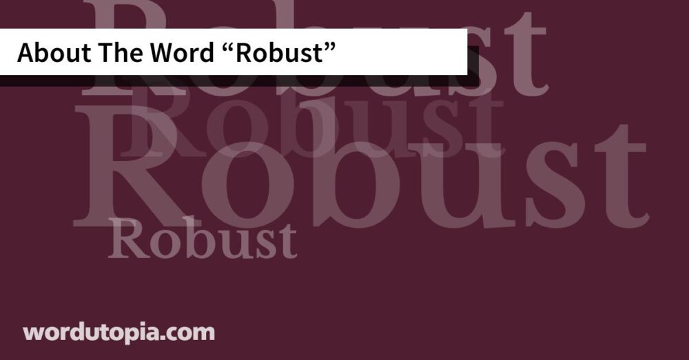 About The Word Robust