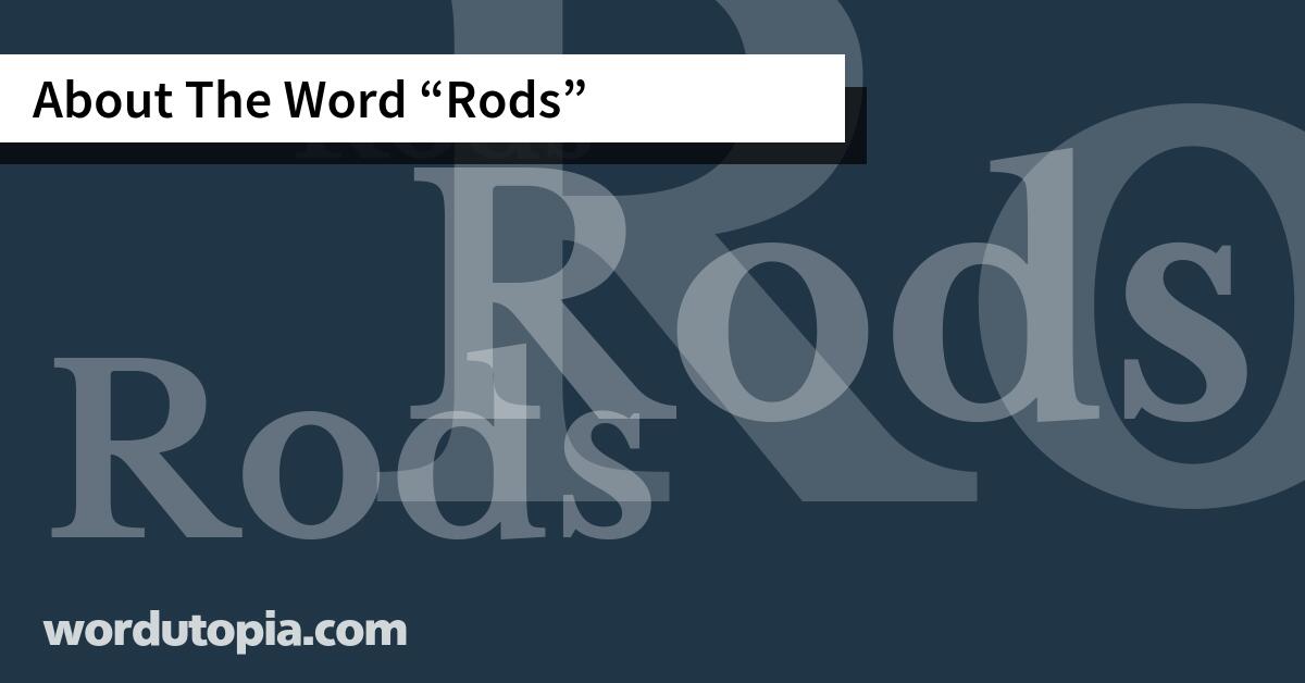 About The Word Rods