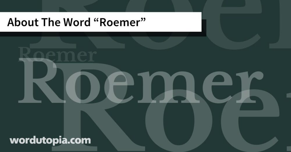 About The Word Roemer