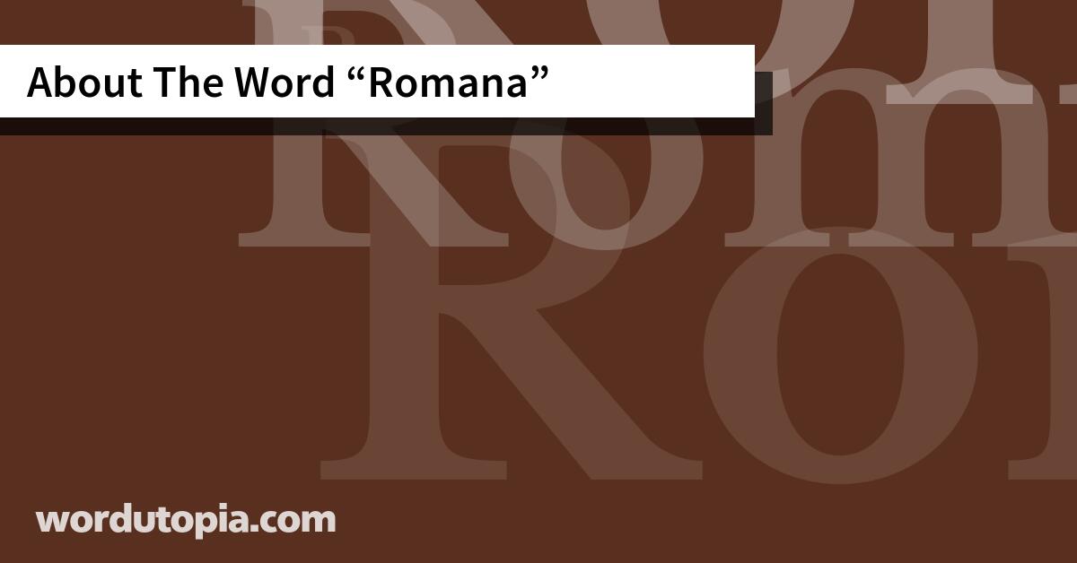About The Word Romana