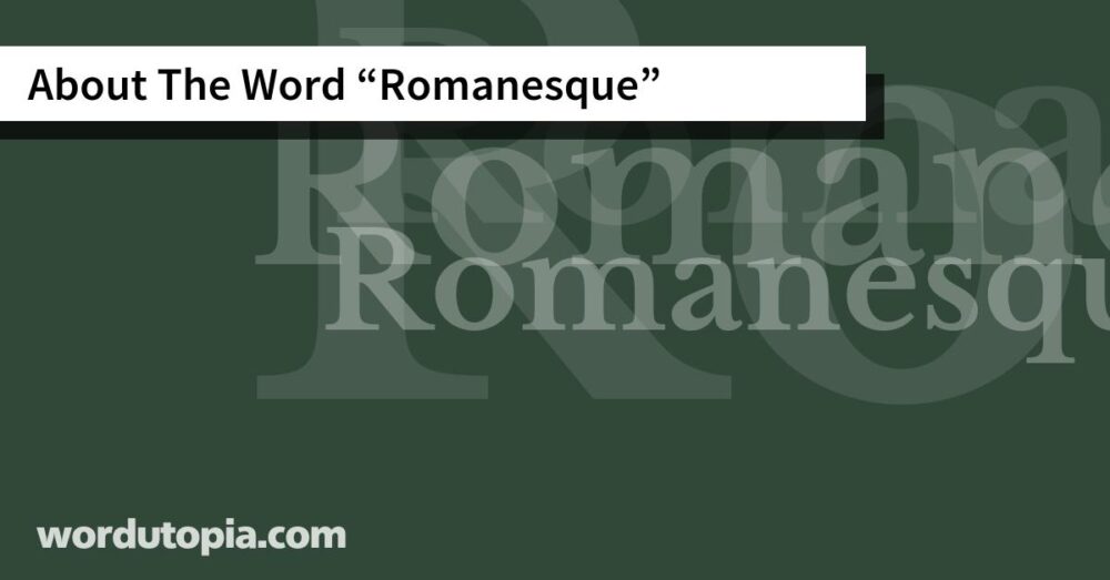 About The Word Romanesque