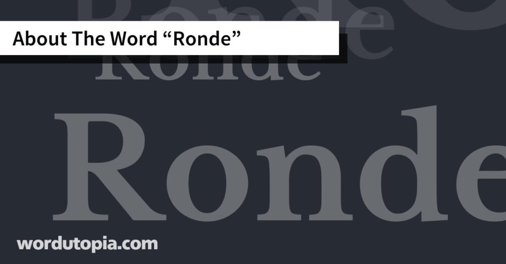 About The Word Ronde