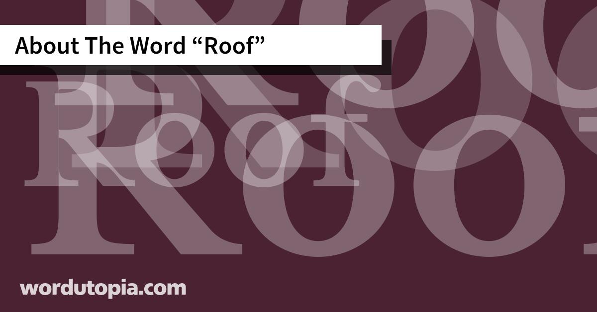 About The Word Roof