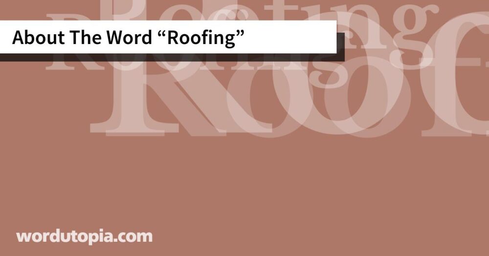 About The Word Roofing