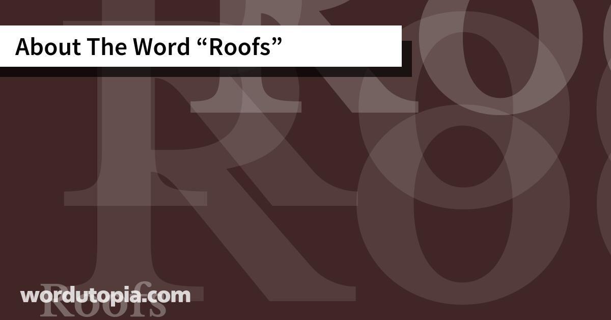 About The Word Roofs