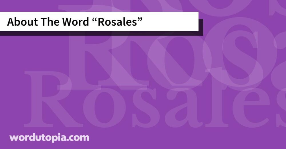 About The Word Rosales