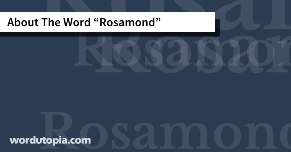 About The Word Rosamond