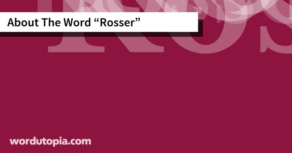 About The Word Rosser