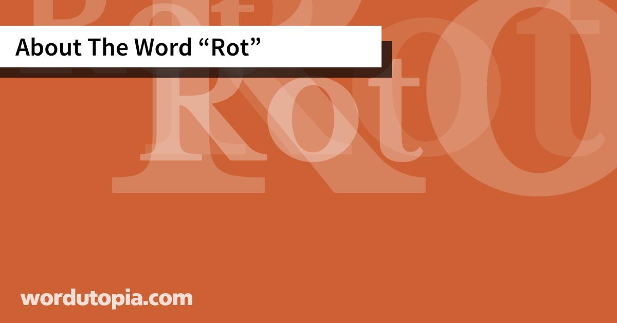 About The Word Rot