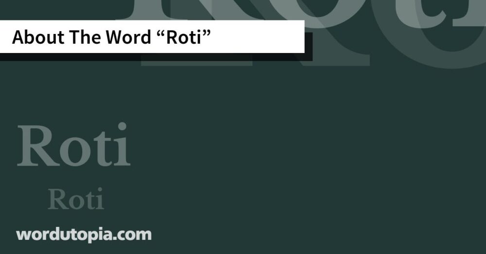 About The Word Roti
