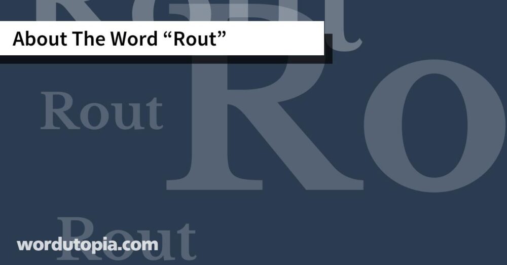 About The Word Rout