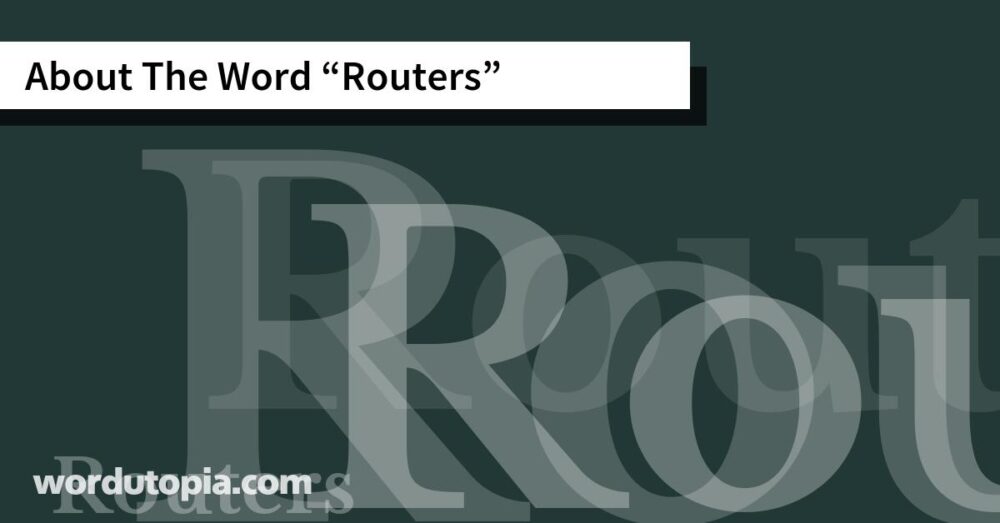 About The Word Routers