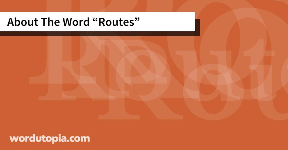 About The Word Routes