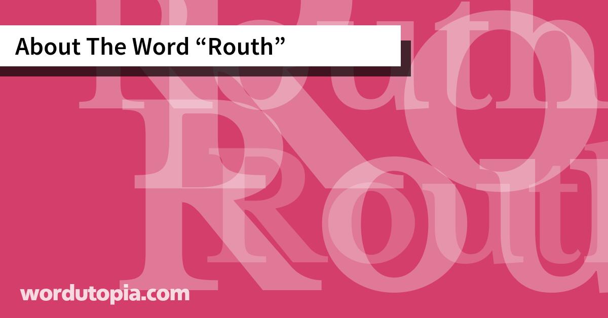 About The Word Routh