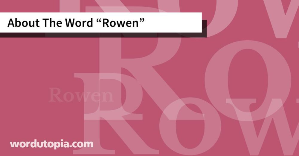 About The Word Rowen